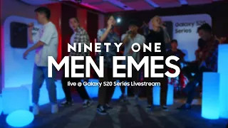 Ninety One — MEN EMES | Живое выступление | Samsung Galaxy S20 Series Livestream|