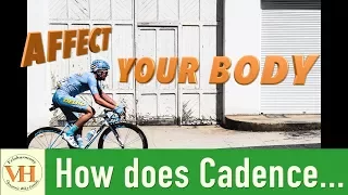 How does Cadence affect the body? | What is the most efficient cadence?