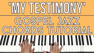 My Testimony - Marvin Sapp | Gospel Jazz Chords | Piano Tutorial