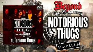 Notorious BIG ft. Bone thugs-n-harmony - Notorious Thugs Acapella #notoriousbig #bonethugsnharmony