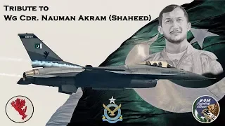 Tribute to Wg Cdr. Nauman Akram (Shaheed)