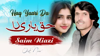 Haq Yaari Da | Yaran di kand | Saim Niazi | Official Song 2024 | New Song 2024 | Saim Niazi Official