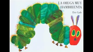 La oruga muy hambrienta / Eric Carle / Cuentos infantiles / The Very Hungry Caterpillar in spanish