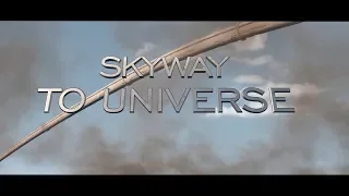SkyWay To Universe