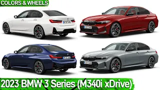 New 2023 BMW 3 Series - COLORS & WHEELS | BMW M340i | BMW 3 Series 2023
