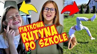 MOJA RUTYNA PO SZKOLE W PIĄTEK