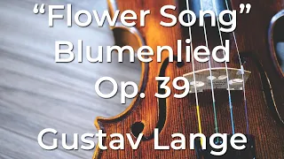 Flower Song (Blumenlied, Op. 39) by Gustav Lange