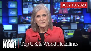 Top U.S. & World Headlines — July 13, 2023