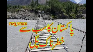 PAKISTAN MOST DANGEROUS BRIDGE HUNZA (FULL) | HUSSAINI |  MEET THE BEAUTY OF PAKISTAN BY DILDADOOST