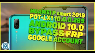 Huawei P smart 2019 POT-LX110.0.0.269 Android 10.0Bypass FRP Google AccountРазблокировка аккаунта