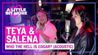 Teya & Salena - Who The Hell is Edgar? (Acoustic) | 🇦🇹 Austria | #EurovisionALBM