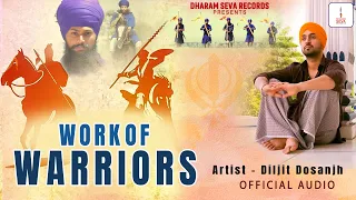 OFFICIAL AUDIO - DILJIT DOSANJH - WORK OF WARRIORS