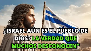 ¿Israel Sigue Siendo el Pueblo de Dios? Lo que Muchos Desconocen" | La BIBLIA lo explica