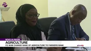 Agriculture: FG Wan Change Bank of Agriculture to Farmers’ Bank