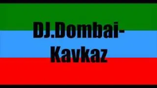 DJ.Dombai- Kavkaz