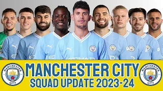 Manchester City Squad Update 2023/24 | MANCHESTER CITY | PREMIER LEAGUE