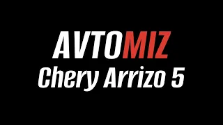 Avtomız / Cavan və gümrah Chery Arrizo 5