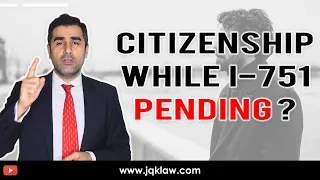 Is Citizenship Application Possible If Form I-751 (Removal of Conditions) is Pending?