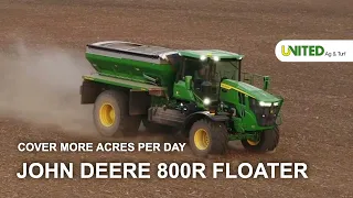 Cover More Acres Per Day ｜ John Deere 800R Floater