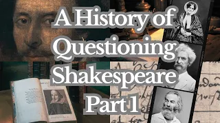 A History of Shakespeare Questioning Pt.1 Ep#2 Shakespeare Authorship Series