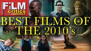 The Best Films of The Decade | Film Critics Weekly