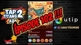 TAP TITANS 2 ON RECOMMENCE A 0 !!!!! ÉPISODE 102