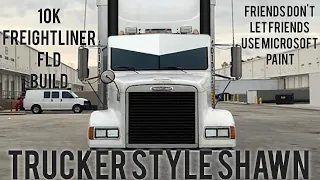 Freightliner FLD Build Design For Trucker Style Shawn