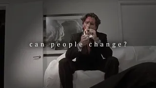 do you believe people can change?