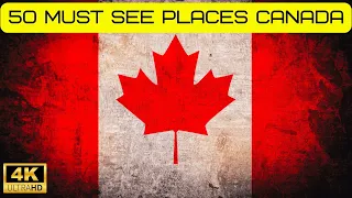 50 Best Places To Visit In Canada - Relaxing Canada Travel Guide