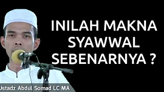 Khutbah Jum'at Terbaik UAS tentang Makna Syawal sebenarnya