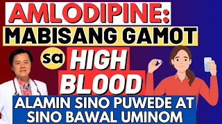 Amlodipine: Mabisang Gamot sa High Blood. - By Doc Willie Ong