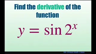 Find the derivative of the function y = sin 2^x.