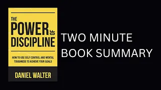 The Power of Discipline by Daniel Walter Book Summary