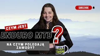 Czym jest Enduro MTB? | Na czym polegają zawody?