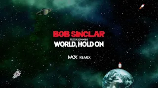 Bob Sinclar - World Hold On ( MCK REMIX )