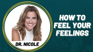 How To Feel Your Feelings