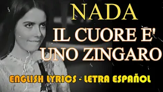 IL CUORE È UNO ZINGARO - Nada 1971 (Letra Español, English Lyrics, Testo italiano) Winner Sanremo