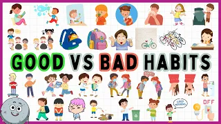 25 Good vs Bad Habits for Kids - Learn Good Habits for Children