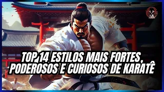 TOP 14 STRONGEST, POWERFUL AND CURIOUS KARATE STYLES