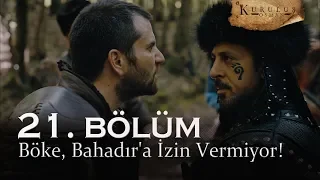 Böke, Bahadır'a izin vermiyor! - Kuruluş Osman 21. Bölüm