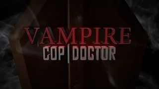 Vampire Cop Doctor