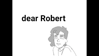 dear Robert (знакомьтесь боб animatic)