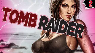 TOMB RAIDER 🔴 ➤ СЕРИЯ 2 ➤ СРЕДНЯЯ СЛОЖНОСТЬ ПОТОМУ ЧТО ТАК НАДО БРАТ!!!