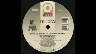 Love Me Forever Or Love Me Not (1991 Hip House Club Mix) - Trilogy