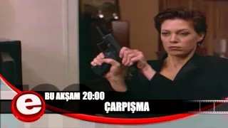 ÇARPIŞMA CUMA 20:00'DE TVEM'DE