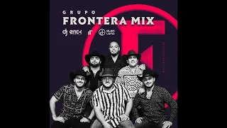 Grupo Frontera Mix - DJ Erick El Cuscatleco Ft Alex Land