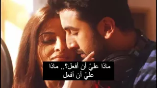 اغنية Bulleya مترجمة من فيلم Ae dil hai mushkil انوشكا شارما, رانبير كابور, ايشواريا راي