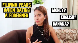 Things Filipina FEARS When Dating A Foreigner - Philippines