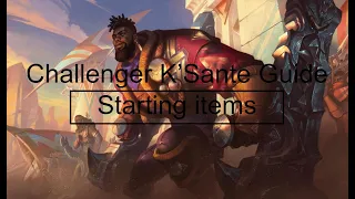 Challenger K'Sante Guide - Starting items. (outdated)