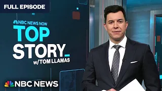 Top Story with Tom Llamas - Feb. 29 | NBC News NOW